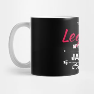 Legends are born in January Mug